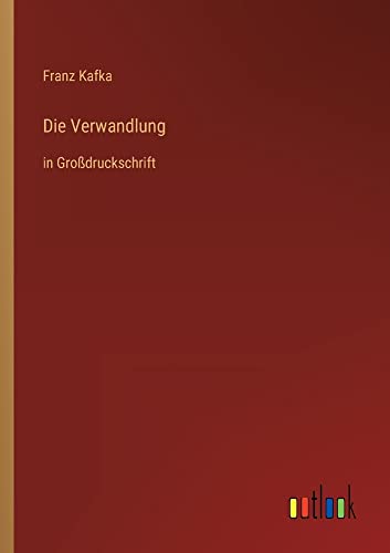 Die Verwandlung: in Großdruckschrift