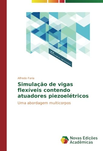 Simulação de vigas flexíveis contendo atuadores piezoelétricos: Uma abordagem multicorpos