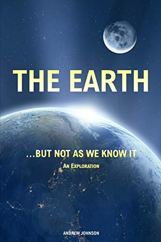 The Earth… but not as We Know It (Colour Edition): An Exploration