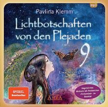 Lichtbotschaften von den Plejaden Band 9: Erwachen im Licht der Freiheit (Ungekürzte Lesung mit Heilzeichen »Erdsymbol« im Booklet; SPIEGEL-BESTSELLER)