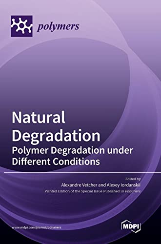Natural Degradation: Polymer Degradation under Different Conditions
