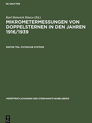 Mikrometermessungen von Doppelsternen in den Jahren 1916/1939: Teil 1: Physische Systeme