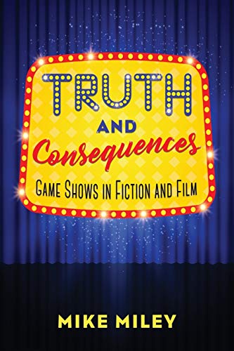 Truth and Consequences: Game Shows in Fiction and Film