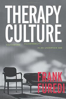 Therapy Culture: Cultivating Vulnerability in an Uncertain Age