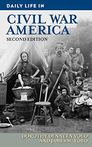 Daily Life in Civil War America (The Greenwood Press Daily Life Through History Series)