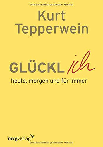 Glücklich: Heute, morgen und für immer