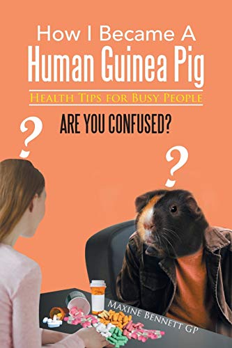 How I Became A Human Guinea Pig: Health Tips for Busy People