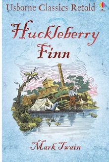 Huckleberry Finn (Usborne Classics Retold)