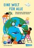 Eine Welt für alle: Menschenrechte, Globalisierung und die Arbeit der Vereinten Nationen (Sachbuch kompakt und aktuell)