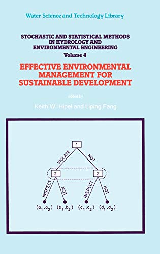 Stochastic and Statistical Methods in Hydrology and Environmental Engineering: Volume 4: Effective Environmental Management for Sustainable Development (Water Science and Technology Library, 10/2)