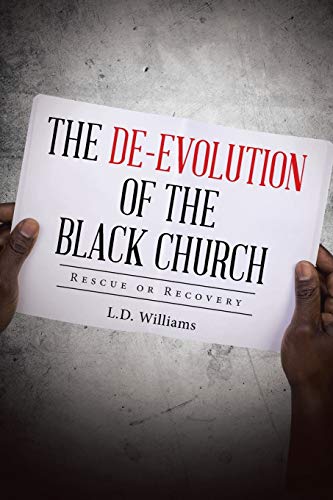 The De-Evolution of the Black Church: Rescue or Recovery