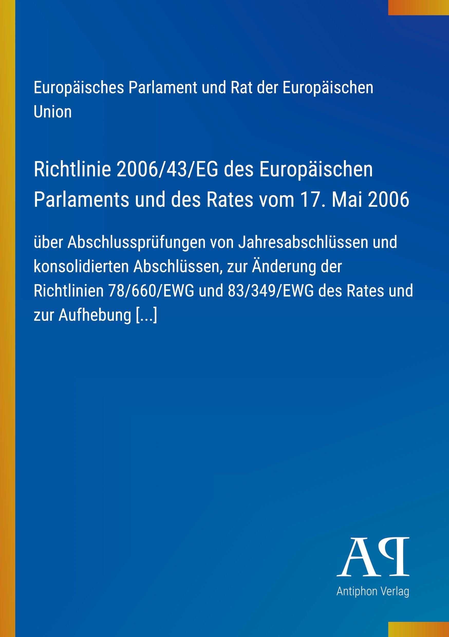 Richtlinie 2006/43/EG des Europäischen Parlaments und des Rates vom 17. Mai 2006