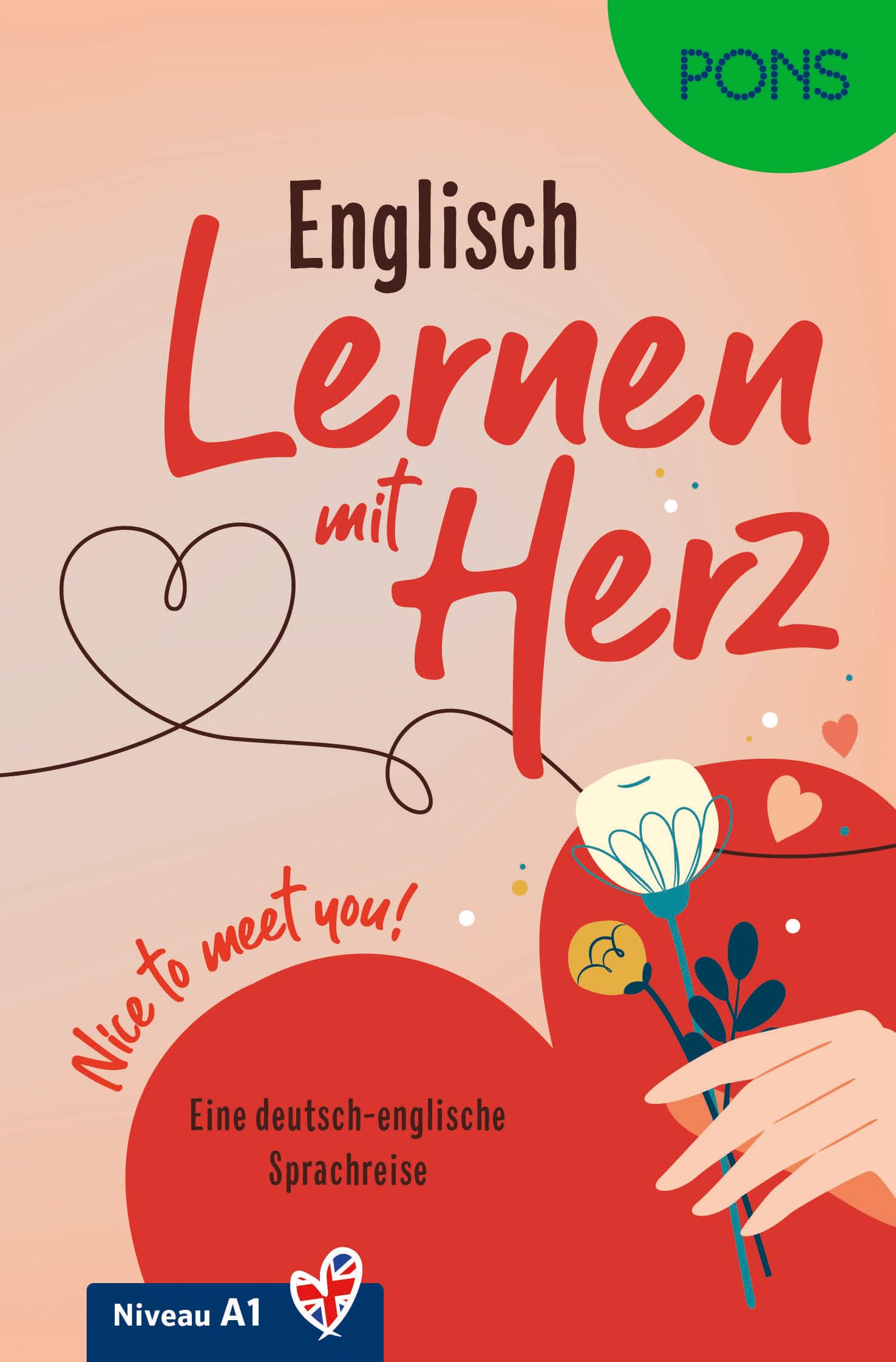 PONS Lernen mit Herz Englisch Lektüre A1: Zweisprachige Geschichte deutsch-englisch - Nice to meet you! (PONS Lektüre)