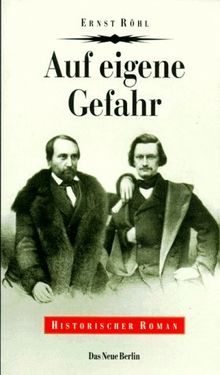 Auf eigene Gefahr. Carl- Schurz- Roman