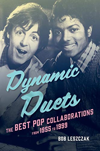 Dynamic Duets: The Best Pop Collaborations from 1955 to 1999