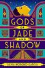 Gods of Jade and Shadow: A wildly imaginative historical fantasy