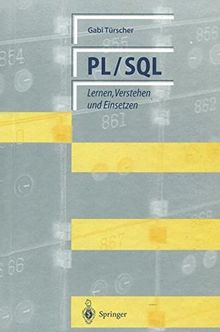 PL/SQL: Lernen, Verstehen und Einsetzen