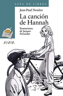 La canción de Hannah (Literatura Infantil (6-11 Años) - Sopa De Libros)