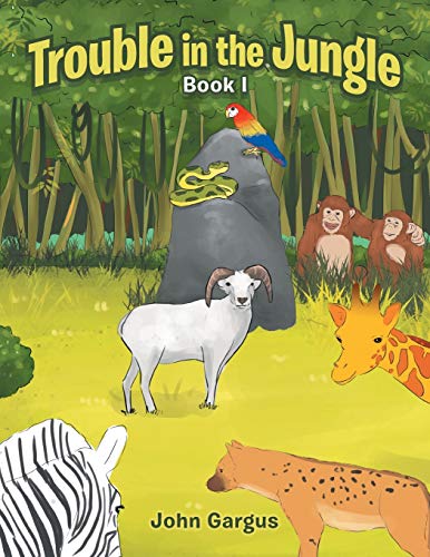 Trouble in the Jungle: Book I