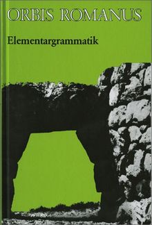 Orbis Romanus: Elementargrammatik