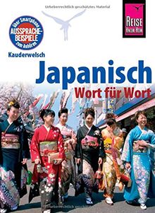 Reise Know-How Sprachführer Japanisch - Wort für Wort: Kauderwelsch-Band 6