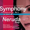 Sinfonie 1, Neruda Songs
