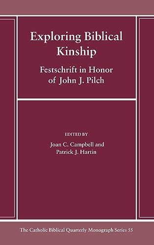 Exploring Biblical Kinship (Catholic Biblical Quarterly Monograph, Band 55)