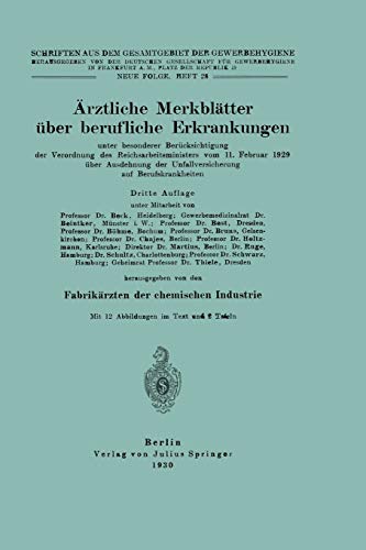Ãrztliche Merkblätter über berufliche Erkrankungen: unter besonderer Berücksichtigung der Verordnung des Reichsarbeitsministers vom 11. Februar 1929 ... Gesamtgebiet der Gewerbehygiene, 28, Band 28)