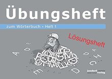 Wörterbuchübungsheft 1 (zum Wörterbuch 19x16cm) (Lösungsheft): ab Klasse 2