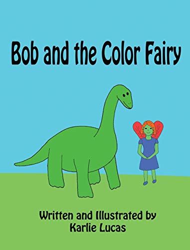 Bob and the Color Fairy (Bob the Littlest Dinosaur, Band 2)