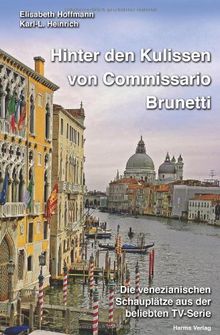 Hinter den Kulissen von Commissario Brunetti: Die venezianischen Schauplätze aus der beliebten TV-Serie