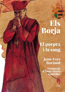 Els Borja: Entre el porpra i la sang (Busca-raons, Band 19)