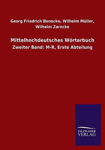 Mittelhochdeutsches Wörterbuch: Zweiter Band: M-R, Erste Abteilung