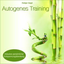 Autogenes Training mit Entspannungsmusik inkl. persönlicher Entspannungsberatung, (für Körper und Psyche, Selbstruhigstellung, Schmerzbekämpfung, Leistungssteigerung, bei Muskelverspannung, innerer Unruhe, Schlafstörungen)