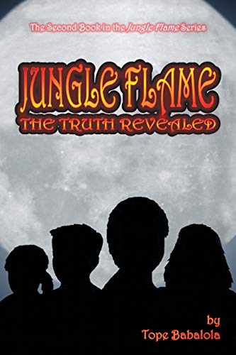 Jungle Flame: The Truth Revealed