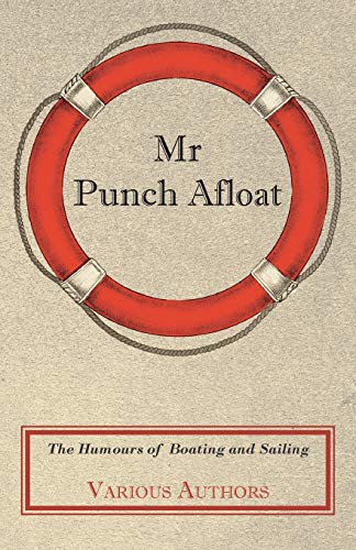 Mr Punch Afloat - The Humours of Boating and Sailing