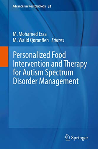 Personalized Food Intervention and Therapy for Autism Spectrum Disorder Management (Advances in Neurobiology, 24, Band 24)