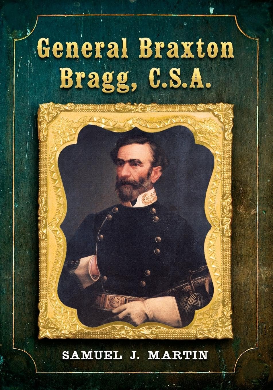 General Braxton Bragg, C.S.A.