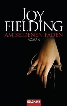 Am seidenen Faden: Roman