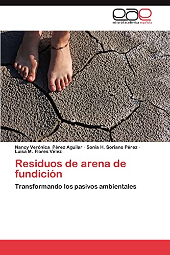 Residuos de arena de fundición: Transformando los pasivos ambientales