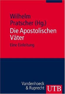 Die Apostolischen Väter: Eine Einleitung