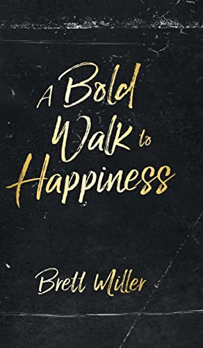 A Bold Walk to Happiness