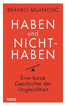 Haben und Nichthaben: Eine kurze Geschichte der Ungleichheit