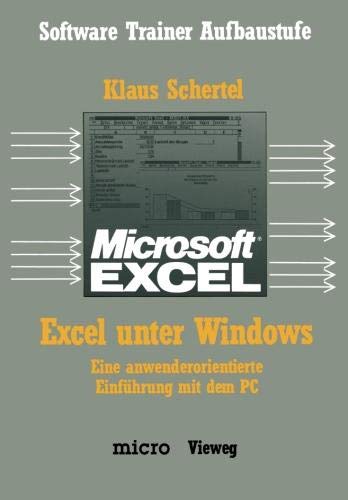 Excel unter Windows: Eine anwenderorientierte Einführung mit dem PC