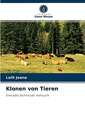 Klonen von Tieren: Eine edle Technik der Viehzucht