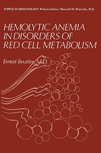 Hemolytic Anemia in Disorders of Red Cell Metabolism (Topics in Hematology)