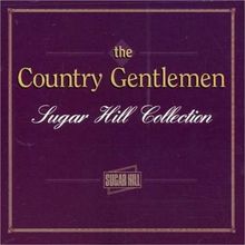 Sugar Hill Collection von Country Gentlemen  | CD | Zustand sehr gut