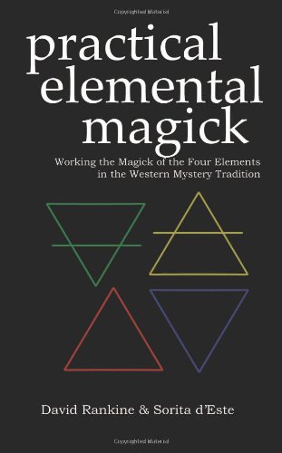 Sorita D'Este Practical Elemental Magick, Working The Magick Of Air Fire Water & Earth In The Western Esoteric Tradition, Working The Magick Of The Four Elements