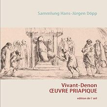 Vivant Denon: OEuvres priapiques (Sammlung Hans-Jürgen Döpp)