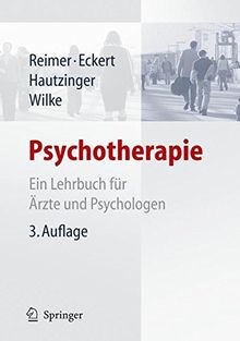 Psychotherapie: Ein Lehrbuch für Ärzte und Psychologen